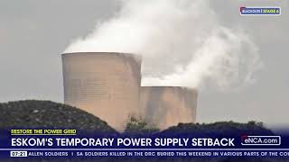 Eskom's temporary power supply setback