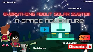 Exploring Our Solar System l Planets And Space For Kids l Amazing Space Facts For Kids l Snaptoons l