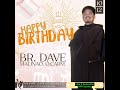 Happy Birthday Bro. Dave