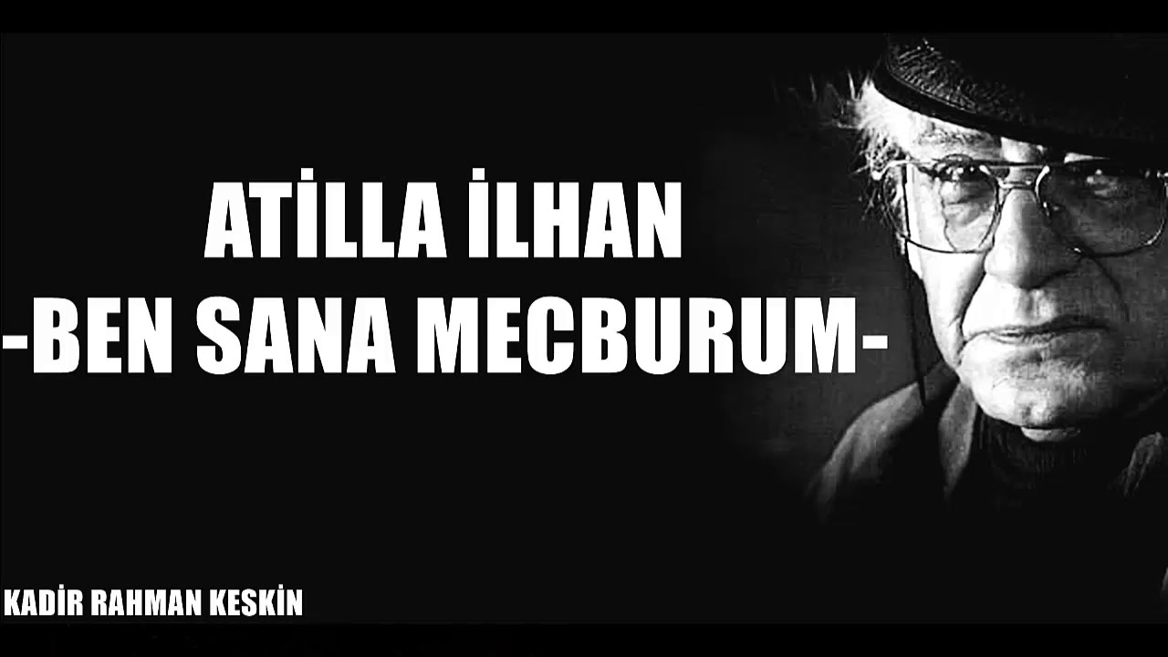 Ben Sana Mecburum - Attila İlhan - YouTube