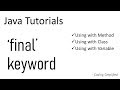 Java Tutorials: Usage of 'final' keyword with Method | Class | Variable