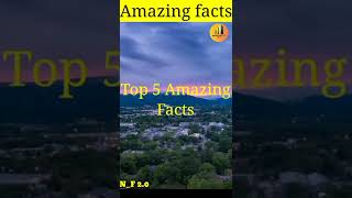 top 5 amazing facts |Nitin factz 2.0|#shorts #viral #facts #top5amazingfacts #short