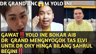 GAWAT‼️YOLO INE BOKAR AIB DR GRAND  MENGNYOGOK TAS ELVI UNTK DR OKY HINGA BILANG SAHRUL BEGINI‼️