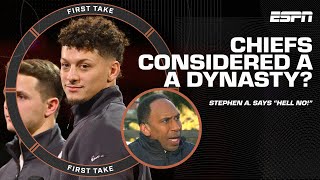 'HELL NO!' Stephen A. doesn't want to hear DYNASTY  if the Chiefs LOSE 🍿 | First