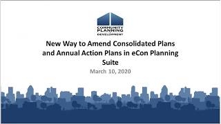 The New Way to Amend Consolidated Plans and Annual Action Plans in the eCon Planning Suite Webinar