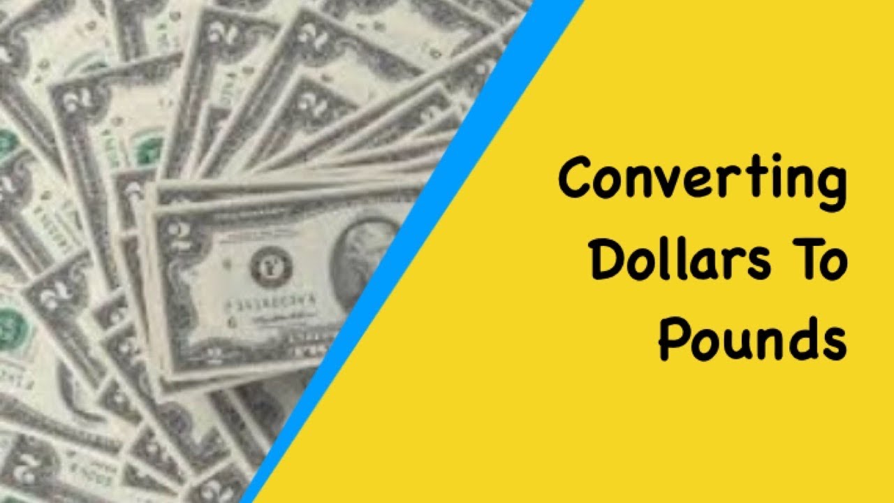 Currency Conversions. Converting Pounds To Dollars And Dollars To ...