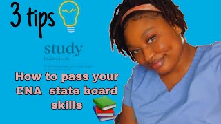 3 TIPS HOW TO PASS YOUR CERTIFIED NURSING ASSISTANT ( CNA) SKILLS EXAM |
