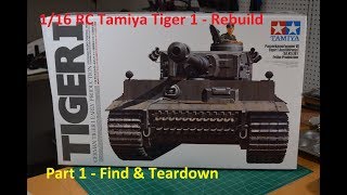 1/16 RC Tamiya Tiger 1 Restoration and Rebuild Part 1