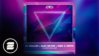 DJ Gollum x Alex Hilton x King & White - Higher Ground (Official Music Video HD)