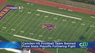 Camden High School Football Banned From Postseason Following On-Field Fight