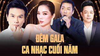 ĐÊM GALA CA NHẠC CUỐI NĂM - Trường Vũ, Lệ Quyên, Quang Lê, Mạnh Quỳnh | LK Mùa Xuân Đó Có Em