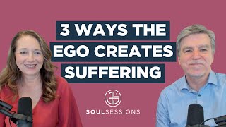 3 Ways Your Ego Creates Suffering | Jungian Life Coach Training