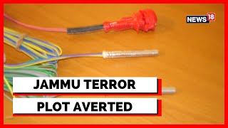 Jammu Terror Plot Averted As 18 Detonators Recovered Near Railway Station | Breaking News | News18