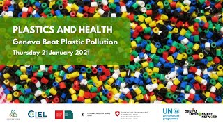 Plastics and Health | Geneva Beat Plastic Pollution Dialogue | 21.01.2021