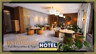 Hotel Renovator|The Restaurant| Full Renovation \u0026 Tour