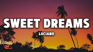 LUCIANO - SWEET DREAMS [Lyrics]
