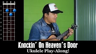 "Knockin' on Heaven's Door" (Bob Dylan) Ukulele Play-Along!