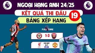 BẢNG XẾP HẠNG, KẾT QUẢ VÒNG 19 NGOẠI HẠNG ANH , ARSENAL GIÀNH 3 ĐIỂM