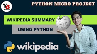 Create Wikipedia Summary Using Wikipedia In Python | Wikipedia | Python Micro Project | Tech Blooded