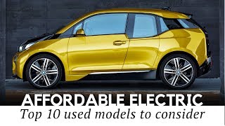 10 Used Electric Cars Offered at Bargain Prices We Can Finally Afford
