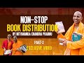 NON STOP Book Distribution by Nityanand Chandra Prabhu | Part 2 |