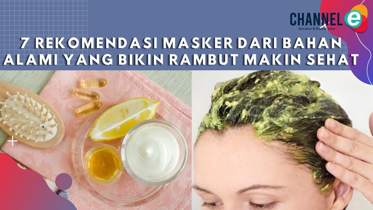 7 Rekomendasi Masker Rambut Dari Bahan Alami - YouTube