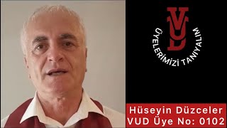 VUD Üyelerimizi Tanıyoruz Üye-0102 HÜSEYİN DÜZCELER (29 Eylül 2024)