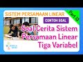 SPL Matematika Kelas 10 • Part 13: Soal Cerita Sistem Persamaan Linear Tiga Variabel / SPLTV (5)