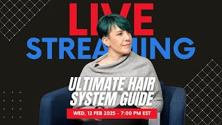 Ultimate Hair System Guide LIVE STREAM