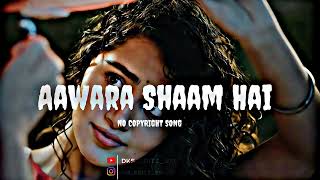 Aawara Shaam Hai [Slowed+Reverb] Meet Bros Ft & Piyush Mehroliyaa || DKS_EDITZ_910