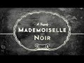 mademoiselle noir english subtitles lyrics