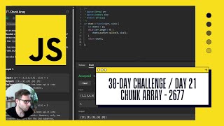 Array Manipulation in JavaScript: Chunk Array Challenge | Day 21 of 30 JavaScript Challenge