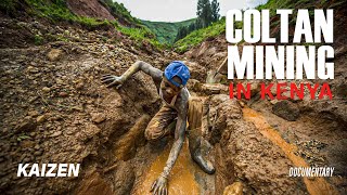 COLTAN MINING IN KENYA : INCOVERING THE TRUTH OF A GLOBAL RESOURCE.