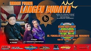 🔴LIVE| LANGEN BUDAYA | ACARA ADAT '' KIDALANG H RUSDI '' KAB INDRAMAYU -THN 2024''..