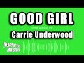 Carrie Underwood - Good Girl (Karaoke Version)