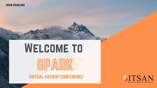 ITSAN - Spark Virtual Patient Conference- May 2021