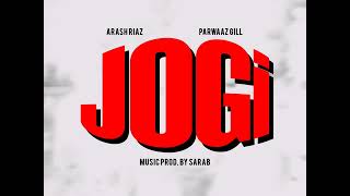 JOGI - ARASH RIAZ X SARAB X PARWAAZ GILL