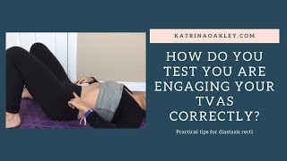 How do I know if I am engaging my TVAs correctly?