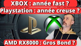 XBOX : Année forte ? 😌 Playstation : Année creuse ? 🤔 AMD RX8000 : Grosse évolut