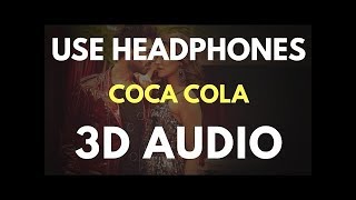 COCA COLA | 3D Audio | Bass Boosted | Luka Chuppi | Neha Kakkar Tony Kakkar | 3d Audio