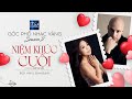 CHƯƠNG TRÌNH CA NHẠC MỚI ĐẶC BIỆT - Nỗi Lòng Người Đi , Niệm Khúc Cuối | Bích Vân & Sean Buhr