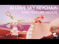 AI Love Sky Keychain STAR Feature Reveal