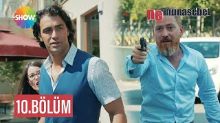 Ne Münasebet 10. Bölüm (HD)