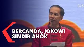 Bercanda, Jokowi Sindir Ahok: Setelah Jadi Komisaris Pertamina kok Gak Datang