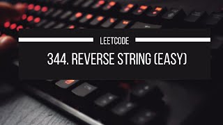 Reverse String | Problem # 344 | Easy | LeetCode in Tamil