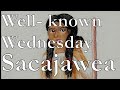 Well-known Wednesday - Sacajawea