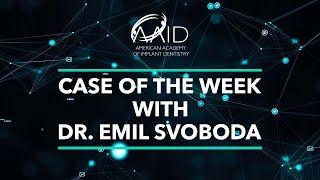 AAID Case of the Week | Emil L.A. Svoboda, DDS, PhD, FAAID, DABOI/ID