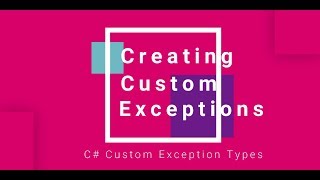 How To Create Custom Exception Types C#