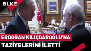 Erdoğan'dan Kılıçdaroğlu'na Taziye Mesajı