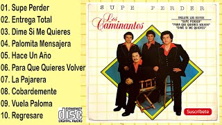 LOS CAMINANTES 10 SUPER EXITOS Album: SUPE PERDER.